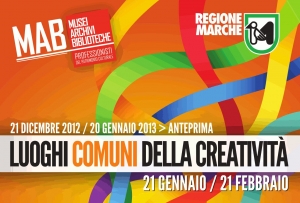 Grand Tour Cultura Marche 2012-2013: luoghi "comuni" della creativit&agrave;