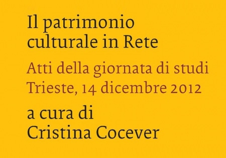Atti del convegno "Il patrimonio culturale in Rete"