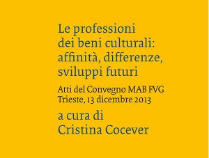 Atti del convegno "Le professioni dei beni culturali"