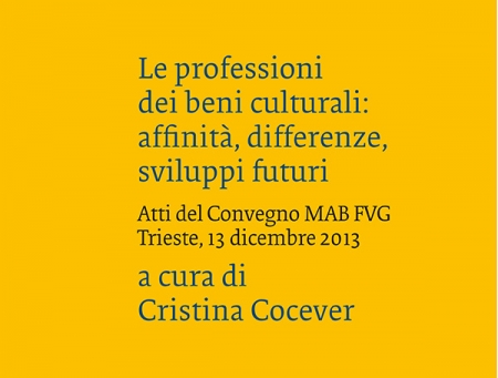 Atti del convegno "Le professioni dei beni culturali"